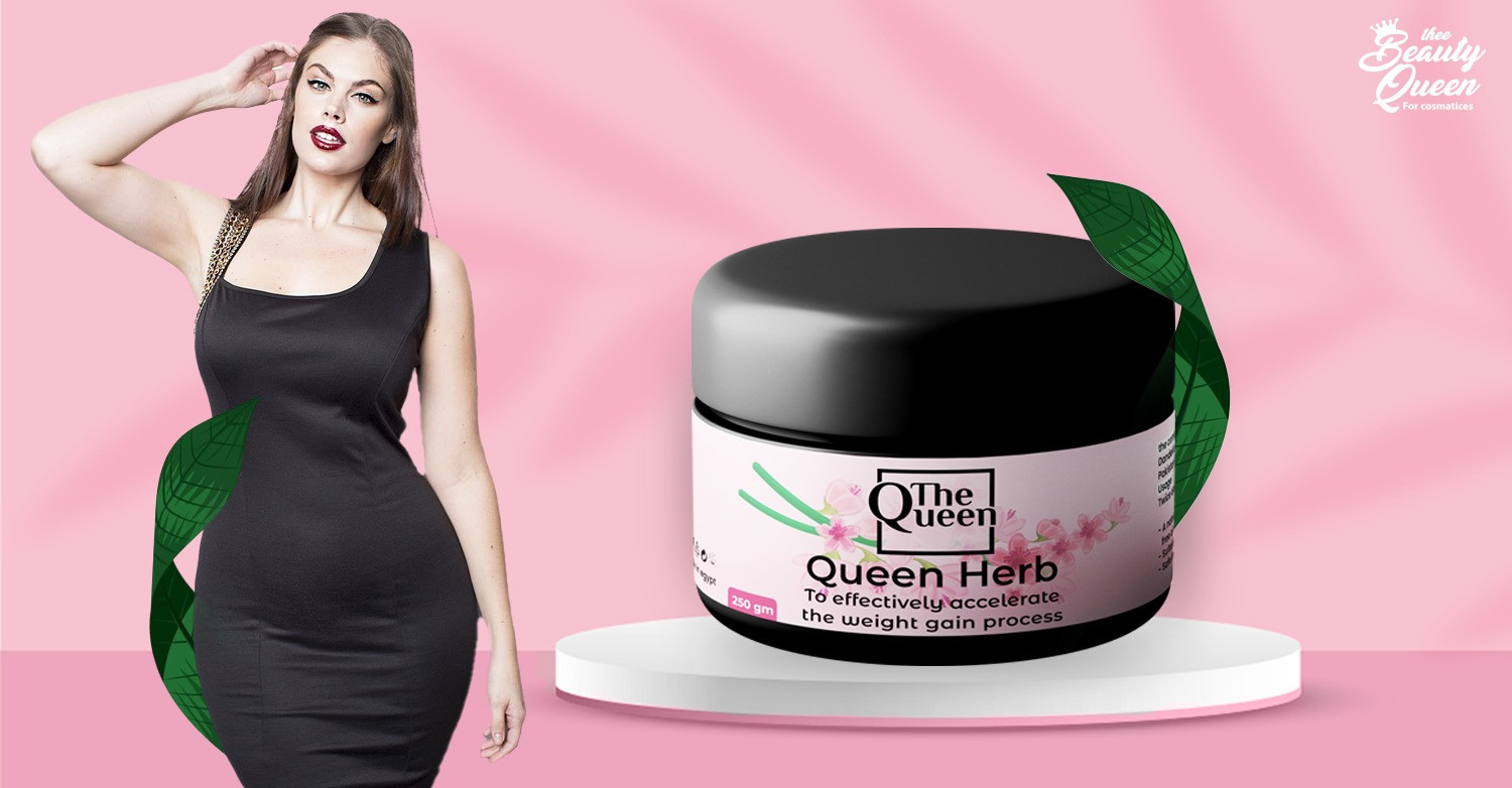 The Queen Herb for increasing weight